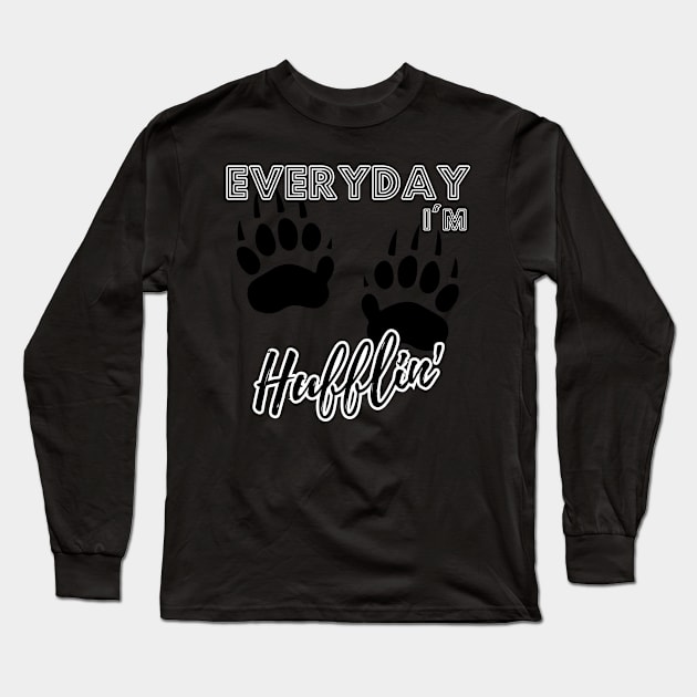 Everyday I'm Hufflin' Long Sleeve T-Shirt by Zero Pixel